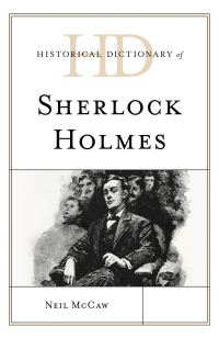 Book Cover for Historical Dictionary of Sherlock Holmes by Neil McCaw