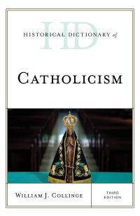 Book Cover for Historical Dictionary of Catholicism by William J Collinge