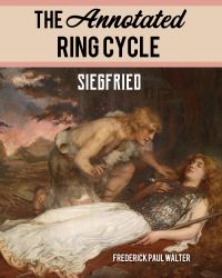 Book Cover for The Annotated Ring Cycle by Richard Wagner, Richard Wagner