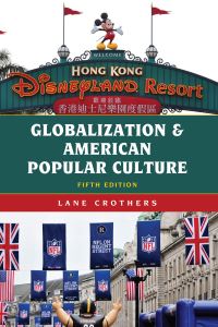 Book Cover for Globalization and American Popular Culture by Lane Crothers