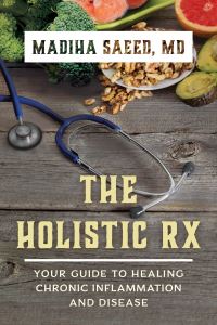 Book Cover for The Holistic Rx by Madiha M Saeed