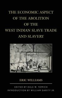 Book Cover for The Economic Aspect of the Abolition of the West Indian Slave Trade and Slavery by Eric Williams