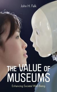 Book Cover for The Value of Museums by John H Falk