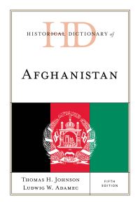 Book Cover for Historical Dictionary of Afghanistan by Thomas H. Johnson, Ludwig W. Adamec