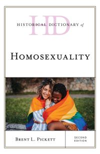 Book Cover for Historical Dictionary of Homosexuality by Brent Pickett