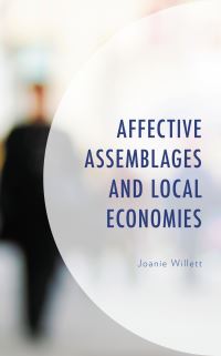 Book Cover for Affective Assemblages and Local Economies by Joanie Willet