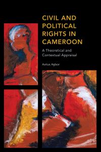 Book Cover for Civil and Political Rights in Cameroon by Avitus A Agbor