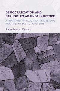 Book Cover for Democratization and Struggles Against Injustice by Justo Serrano Zamora