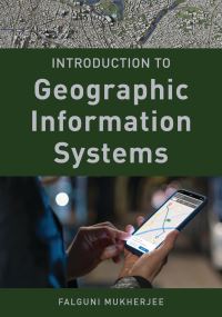 Book Cover for Introduction to Geographic Information Systems by Falguni Mukherjee