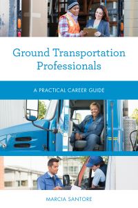 Book Cover for Ground Transportation Professionals by Marcia Santore