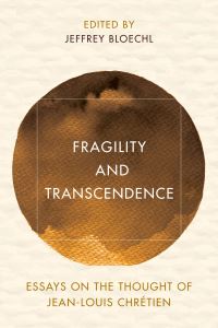 Book Cover for Fragility and Transcendence by Jeffrey Bloechl