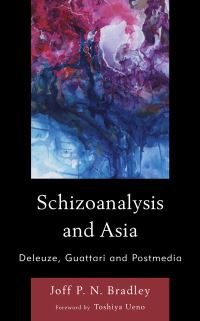 Book Cover for Schizoanalysis and Asia by Joff Bradley
