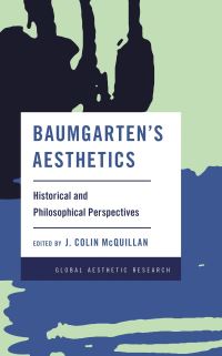Book Cover for Baumgarten's Aesthetics by J Colin McQuillan