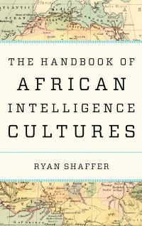 Book Cover for The Handbook of African Intelligence Cultures by Ryan Shaffer