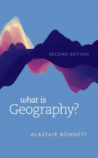 Book Cover for What Is Geography? by Alastair Bonnett