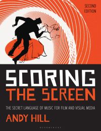 Book Cover for Scoring the Screen by A W Hill