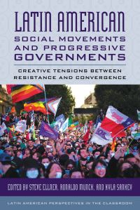 Book Cover for Latin American Social Movements and Progressive Governments by Steve Ellner, Ronaldo Munck, Kyla Sankey