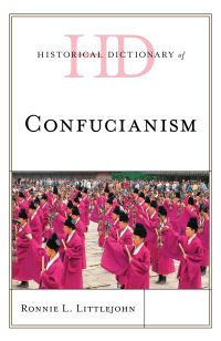 Book Cover for Historical Dictionary of Confucianism by Ronnie Littlejohn
