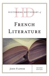 Book Cover for Historical Dictionary of French Literature by John Flower