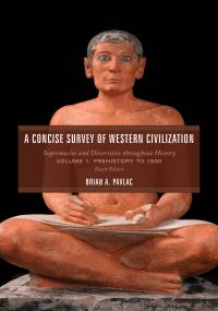 Book Cover for A Concise Survey of Western Civilization Volume 1 Prehistory to 1500 by Brian Alexander Pavlac