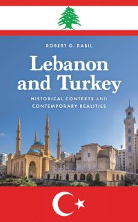 Book Cover for Lebanon and Turkey by Robert G Rabil