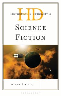 Book Cover for Historical Dictionary of Science Fiction by Professor Allen Stroud