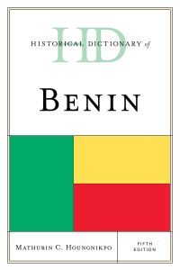 Book Cover for Historical Dictionary of Benin by Mathurin C Houngnikpo