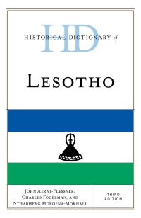 Book Cover for Historical Dictionary of Lesotho by John AerniFlessner, Charles Fogelman, Nthabiseng MokoenaMokhali, Scott Rosenberg