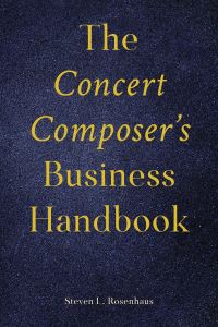 Book Cover for The Concert Composer's Business Handbook by Steven L. Rosenhaus