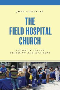 Book Cover for The Field Hospital Church by John Gonzalez