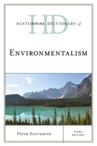 Book Cover for Historical Dictionary of Environmentalism by Peter Dauvergne