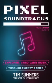 Book Cover for Pixel Soundtracks by Tim Summers