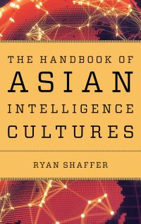 Book Cover for The Handbook of Asian Intelligence Cultures by Ryan Shaffer