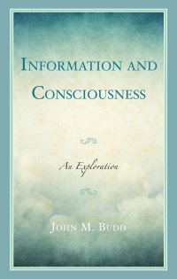 Book Cover for Information and Consciousness by John Budd
