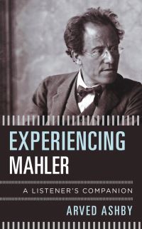 Book Cover for Experiencing Mahler by Arved Mark Ashby
