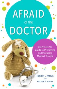 Book Cover for Afraid of the Doctor by Meghan L Marsac, Melissa J Hogan