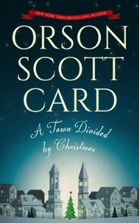Book Cover for A Town Divided by Christmas by Orson Scott Card