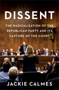 Book Cover for Dissent by Jackie Calmes