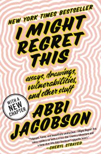 Book Cover for I Might Regret This by Abbi Jacobson