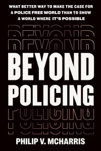 Book Cover for Beyond Policing by Philip V McHarris