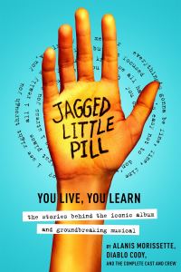Book Cover for Jagged Little Pill by Alanis Morissette, Diablo Cody