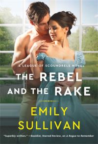 Book Cover for The Rebel and the Rake by Emily Sullivan