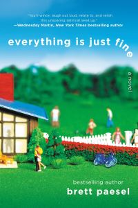 Book Cover for Everything Is Just Fine by Brett Paesel