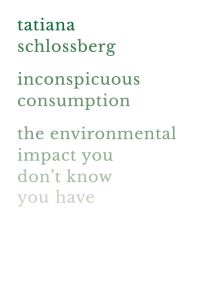Book Cover for Inconspicuous Consumption by Tatiana Schlossberg