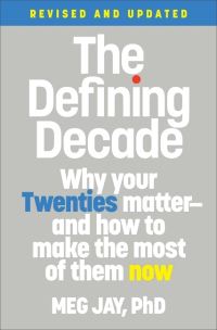 Book Cover for The Defining Decade by Meg Jay