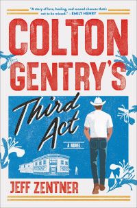 Book Cover for Colton Gentry's Third Act by Jeff Zentner