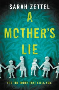 Book Cover for A Mother's Lie by Sarah Zettel