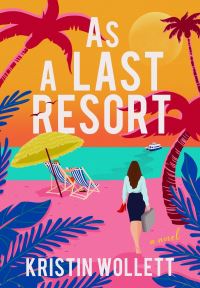 Book Cover for As a Last Resort by Kristin Wollett