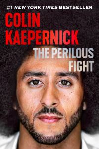 Book Cover for The Perilous Fight by Colin Kaepernick