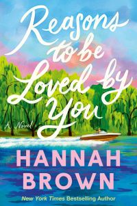 Book Cover for Reasons to Be Loved by You by Hannah Brown